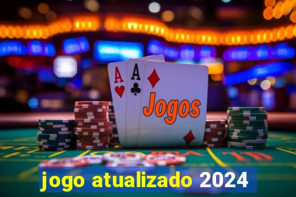 jogo atualizado 2024